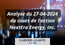Analyse du 27-04-2024 du cours de l'action NextEra Energy, Inc.
